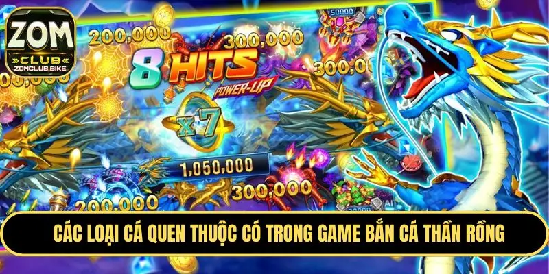 Bắn Cá Thần Rồng Zomclub - Chinh Phục Đại Dương Cực Chất 3 Các loại cá quen thuộc có trong game Bắn Cá Thần Rồng