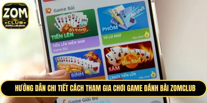 Game Đánh Bài Zomclub - Siêu Phẩm Cá Cược Yêu Thích 2025 3 Hướng dẫn cách đăng ký tham gia chơi game bài Zoomclub