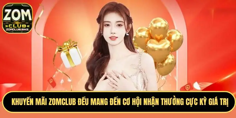 Khuyến Mãi Zomclub Cập Nhật Ưu Đãi Hấp Dẫn Cho Thành Viên 1 Sơ lược cơ bản về khuyến mãi Zomclub