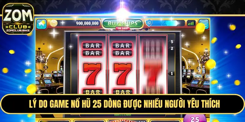 Kinh Nghiệm Quay Hũ 25 Dòng - Bí Quyết Tăng Cơ Hội Thắng 2 Ưu điểm nổi bật khiến quay hũ 25 dòng được yêu thích