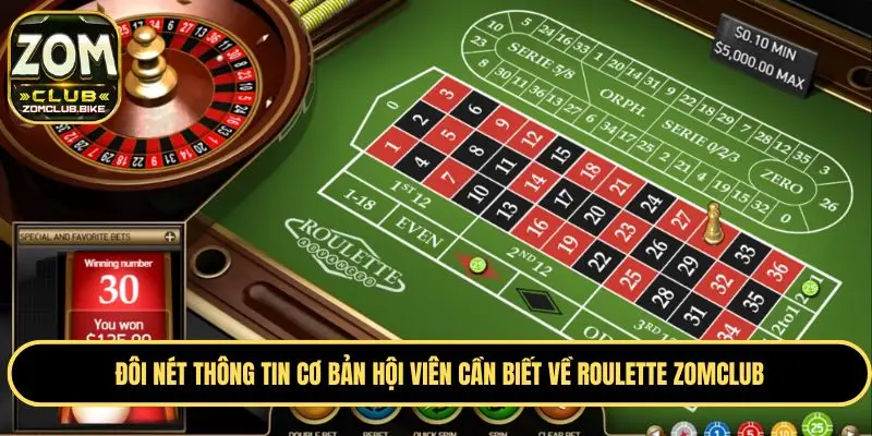 Roulette Zomclub - Làm Giàu Nhanh Cùng Vòng Quay May Mắn 1 Khái quát một vài thông tin cơ bản về Roulette Zomclub