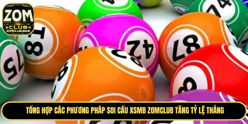 Soi Cầu XSMB Zomclub - Dự Đoán Chính Xác Nhất Từ Chuyên Gia 2 Soi cầu dựa vào thống kê tần suất được hội viên ưa chuộng