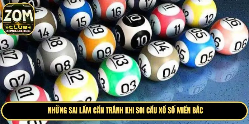 Soi Cầu XSMB Zomclub - Dự Đoán Chính Xác Nhất Từ Chuyên Gia 4 Tổng hợp các sai lầm cần chú ý khi soi cầu Zomclub MB